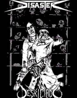 Disaster (CHL) : Desquiciado